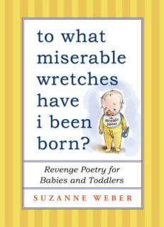 If toddlers could write poetry, it would go something like this