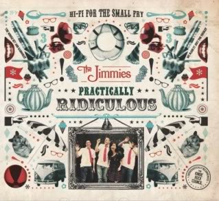 Not ready for your kids to listen to Katy Perry? Try The Jimmies’ Practically Ridiculous.