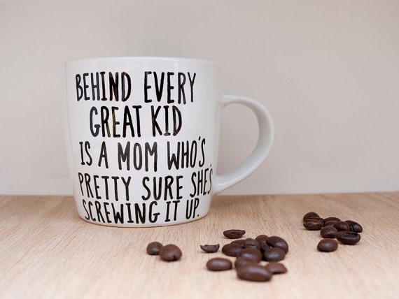 The ultimate funny mom mug. Because it’s true.